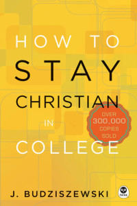 J. Budziszewski — How to Stay Christian in College
