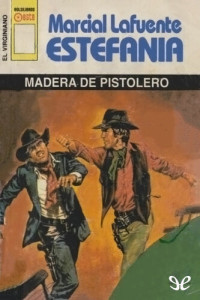 M. L. Estefanía — Madera de pistolero