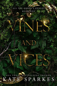 Kate Sparkes — Vines and Vices