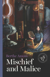 Berthe Amoss — Mischief and Malice