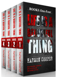 Cooper Harmon — Life is a Beautiful Thing Omnibus, books 1-4