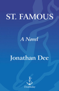 Jonathan Dee — St. Famous