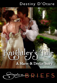 D'Otare, Destiny — Knightley's Tale