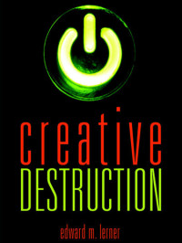Edward M. Lerner — Creative Destruction: Science Fiction Stories