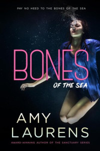 Amy Laurens — Bones of the Sea