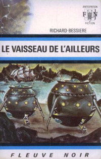 Richard-Bessiere, F — Le vaisseau de l'ailleurs