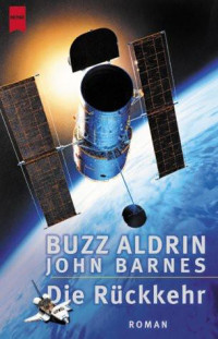 Aldrin Buzz; Barnes John — Die Rückkehr.