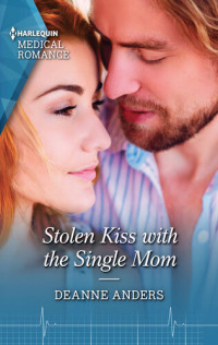 Deanne Anders — Stolen Kiss with the Single Mom