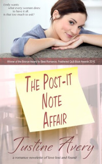 Justine Avery — The Post-it Note Affair: A Romance Novelette of Love Lost and Found