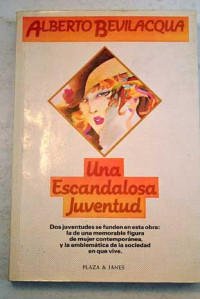 Alberto Bevilacqua — Una escandalosa juventud