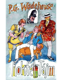 P. G. Wodehouse — Koktél Tájm