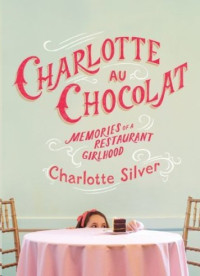 Silver Charlotte — Charlotte Au Chocolat