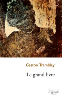 Gaston Tremblay — Le grand livre