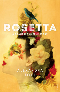 Joel Alexandra — Rosetta: A Scandalous True Story