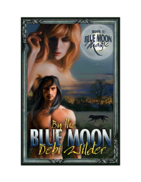 Wilder Debi — by the Blue Moon