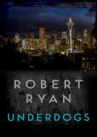Robert Ryan — Underdogs