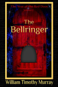 William Timothy Murray — The Bellringer (Year of the Red Door 1)