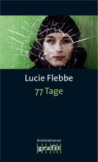 Flebbe Lucie — 77 Tage