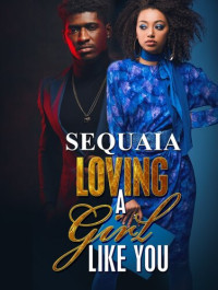 Sequaia — Loving a Girl Like You