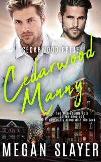 Megan Slayer — Cedarwood Manny