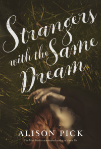 Pick Alison — Strangers with the Same Dream
