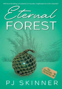 P. J. Skinner — Eternal Forest (The Seacastle Mystery 2)