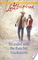 Tina Radcliffe — Stranded with the Rancher