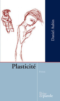 Daniel Aubin — Plasticité