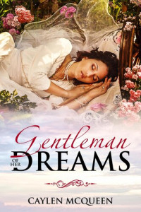 Caylen McQueen — Gentleman of Her Dreams - Dreamwalkers Vol 1