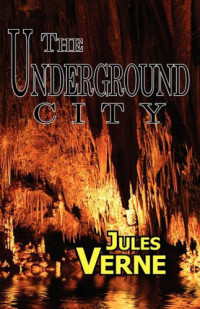 Verne Jules — The Underground City