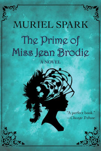 Muriel Spark — The Prime of Miss Jean Brodie