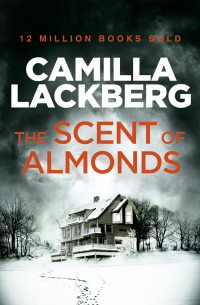 Lackberg Camilla — The Scent of Almonds: A Novella