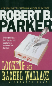Parker, Robert B — Looking for Rachel Wallace