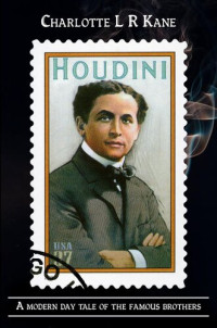 Charlotte L R Kane — Houdini