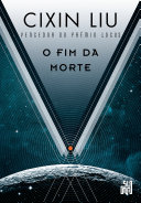 Cixin Liu — O fim da morte