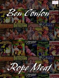 Conlon Ben — Rope Meat