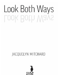Mitchard Jacquelyn — Look Both Ways