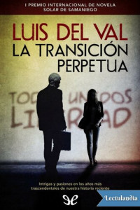 Luis del Val — La transición perpetua