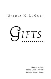Guin, Ursula K Le — Gifts