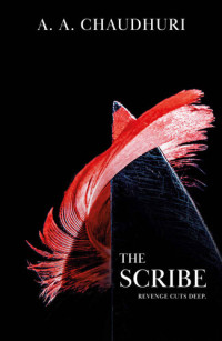 A.A. Chaudhuri — The Scribe