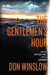 Don Winslow — The Gentlemen's Hour
