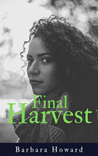 Barbara Howard — Final Harvest