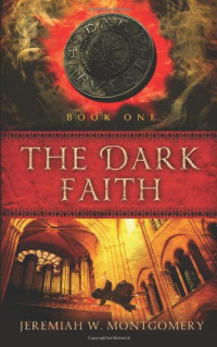 Montgomery, Jeremiah W — The Dark Faith