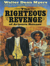 Myers, Walter Dean — The Righteous Revenge of Artemis Bonner