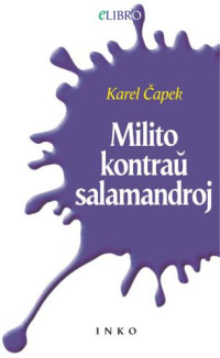 Capek Karel — Milito kontraux salamandroj