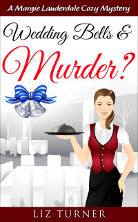 Turner Liz — Wedding Bells & Murder