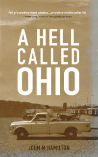 John M Hamilton — A Hell Called Ohio