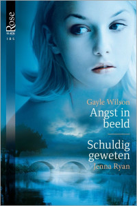 Wilson, Gayle & Ryan, Jenna — Angst in beeld; Schuldig geweten [IBS Black Rose 0030]