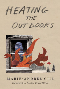 Marie-Andrée Gill; Kristen Renee Miller — Heating the Outdoors