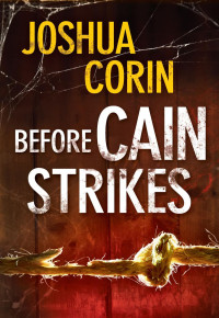 Corin Joshua — Before Cain Strikes